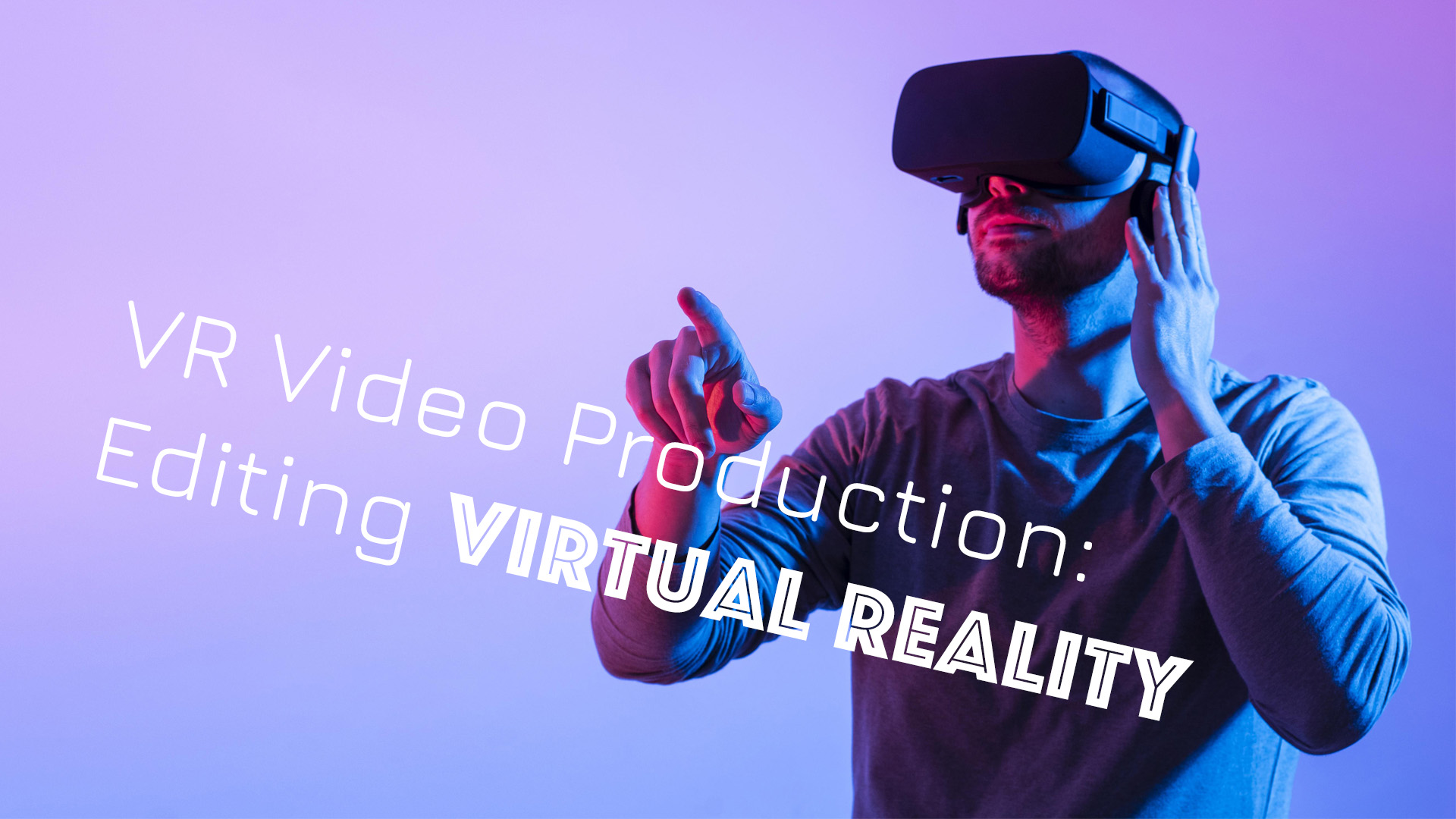 vr video production